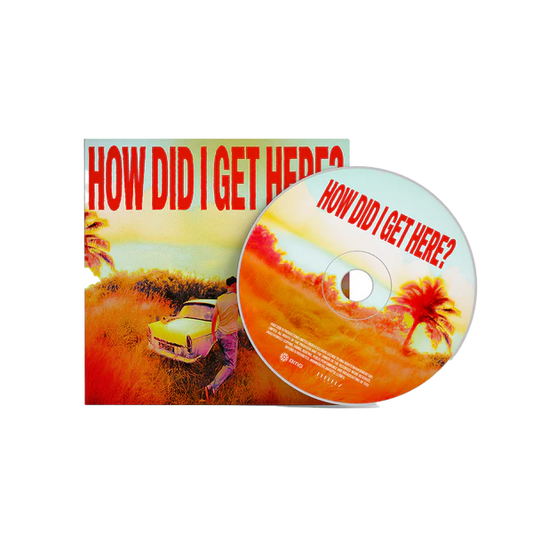 HOW DID I GET HERE? CD